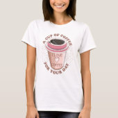 Eine Tasse Kaffee T-Shirt (Vorderseite)