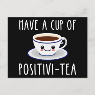 eine Tasse Positivi-Tee haben Postkarte