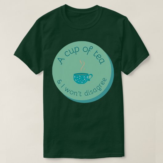 Eine Tasse Tee und ich werde nicht widersprechen 2 (Design vorne)