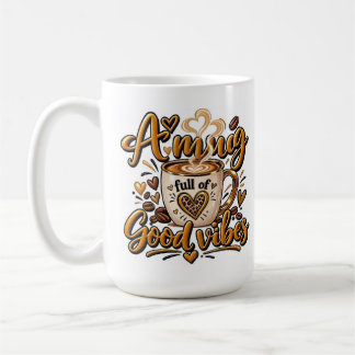 Eine Tasse voller guter Vibes