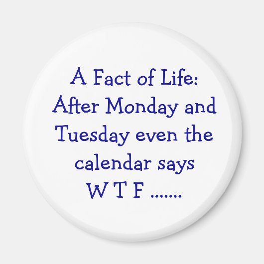 Eine Tatsache des Lebens - Magnet (Vorne)