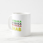 Eine Tequila, zwei Tequila, drei Tequila, Rehab Kaffeetasse (Vorderseite Links)