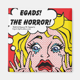 "Eine Touch Spaß" Egads, Der Horror! Magnet