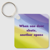 Eine Tür öffnet Sprichwort Weisheitslavene Schlüsselanhänger (Vorderseite)