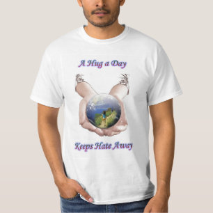 Eine Umarmung ein Tag, behält Hass weg T-Shirt