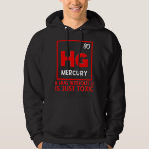 Eine Umarmung ohne dich ist giftig Lustiger Chemie Hoodie