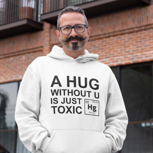 Eine Umarmung ohne U ist nur giftig Hoodie