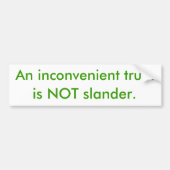 Eine ungünstige Wahrheit, ist NICHT Verleumdung Autoaufkleber (Vorne)