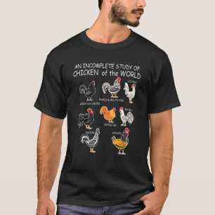 Eine unvollständige Studie über Hühner der Welt T-Shirt