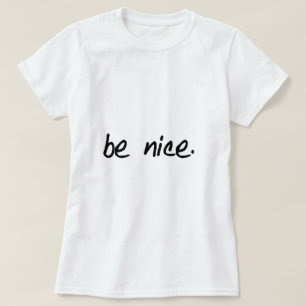 Eine volle Auswahl von "ist nett." Produkte T-Shirt