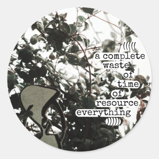 eine vollständige Zeitverschwendung Runder Aufkleber (Vorderseite)