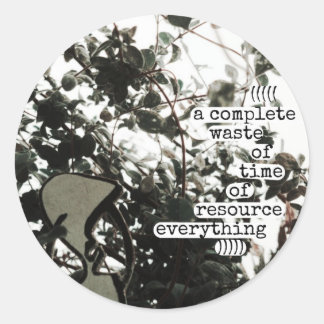eine vollständige Zeitverschwendung Runder Aufkleber