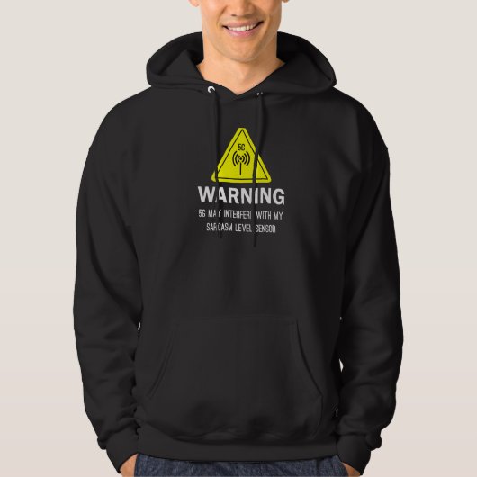Eine Warnung von 5g kann meinen Sarcasm Level Sen  Hoodie (Vorderseite)
