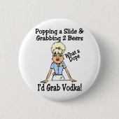 Eine was für Schmiere Button (Vorderseite)