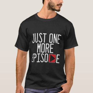Eine weitere Episode spielen Fernsehserie T-Shirt