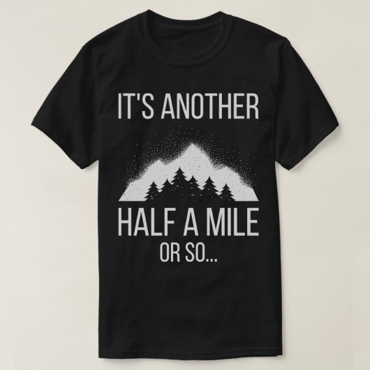 eine weitere halbe Meile oder so III T-Shirt (Design vorne)