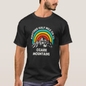 Eine weitere halbe Meile oder so wandern Ozark Mou T-Shirt (Vorderseite)