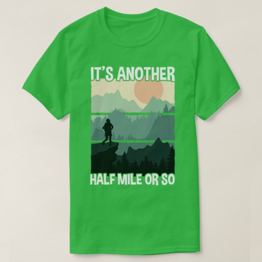 Eine weitere halbe Meile wandern T-Shirt (Design vorne)