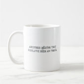 Eine weitere Meeting-Tasse - Funny Office Work Des Kaffeetasse (Links)