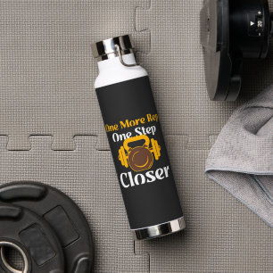 Eine weitere Rep, ein Schritt Naher - Motivierend Trinkflasche