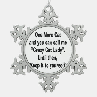 eine weitere verrückte Katzendame der Katze bis Schneeflocken Zinn-Ornament