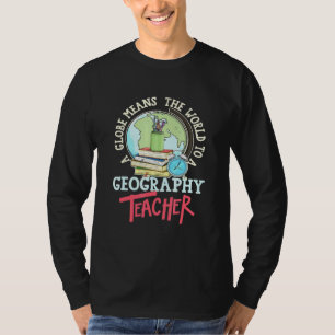 Eine Welt bedeutet die Welt für einen Geografie-Le T-Shirt