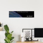 Eine Welt hat eine Menge Geschichte Poster (Heimbüro)