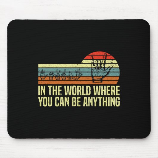 Eine Welt, in der man sich als "Awareness Deaf Sig Mousepad (Vorne)