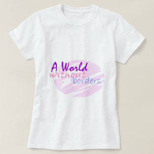 Eine Welt ohne Grenzen T-Shirt
