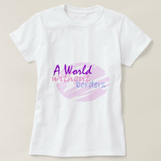 Eine Welt ohne Grenzen T-Shirt (Design vorne)
