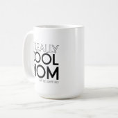 Eine wirklich coole Mutter lustiger Spruch Kaffeetasse (Vorderseite Links)