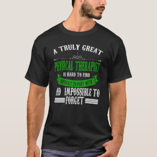Eine wirklich großartige Physikaltherapeutikumsthe T-Shirt