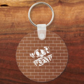 Eine Ziegelwand - Fügen Sie Ihren Text / Motto / N Schlüsselanhänger (Vorderseite)