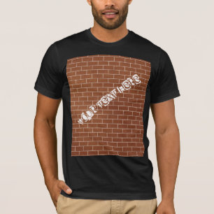 Eine Ziegelwand - Hinzufügen von Text / Slogan / N T-Shirt