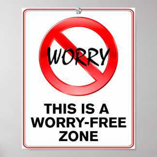 Eine Zone ohne Sorgen! Poster