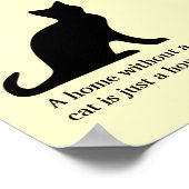 Eine Zuhause ohne Katze ist nur ein Hausposter Poster (Ecke)