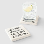 Eine Zuhause ohne Katze ist nur ein lustiges Haus Steinuntersetzer (Seitenansicht)