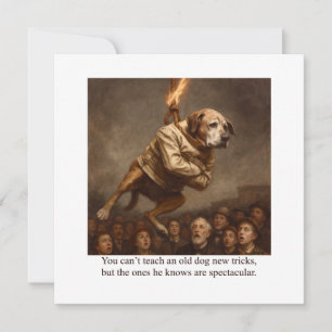 Einem alten Hund kann man keine neuen Tricks beibr Einladung