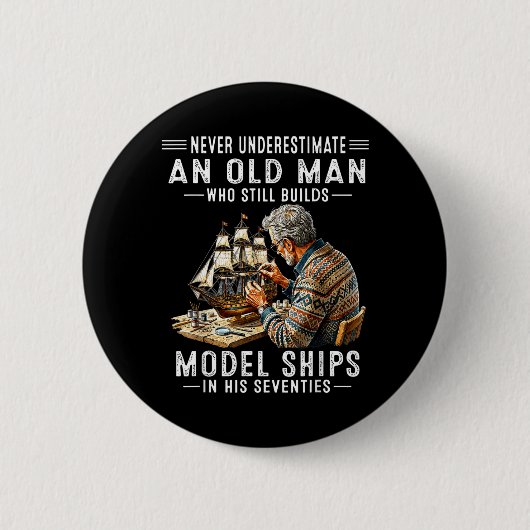 Einen alten Mann, der Modellschiffe baut, untersch Button (Vorderseite)