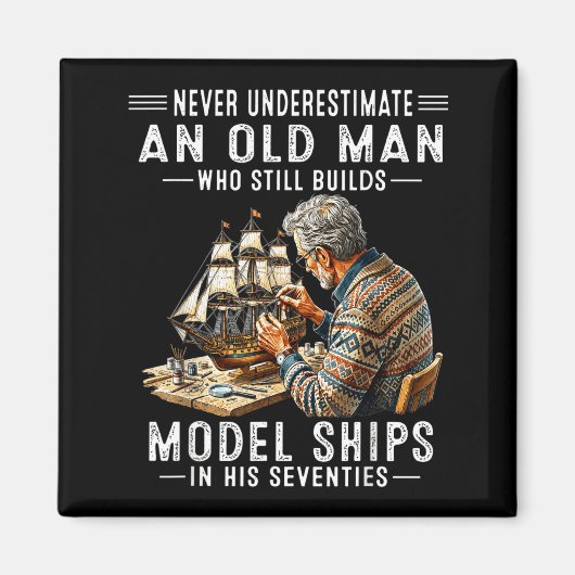 Einen alten Mann, der Modellschiffe baut, untersch Magnet (Vorne)