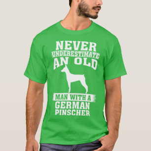 Einen alten Mann mit deutschem Pinsche nie untersc T-Shirt