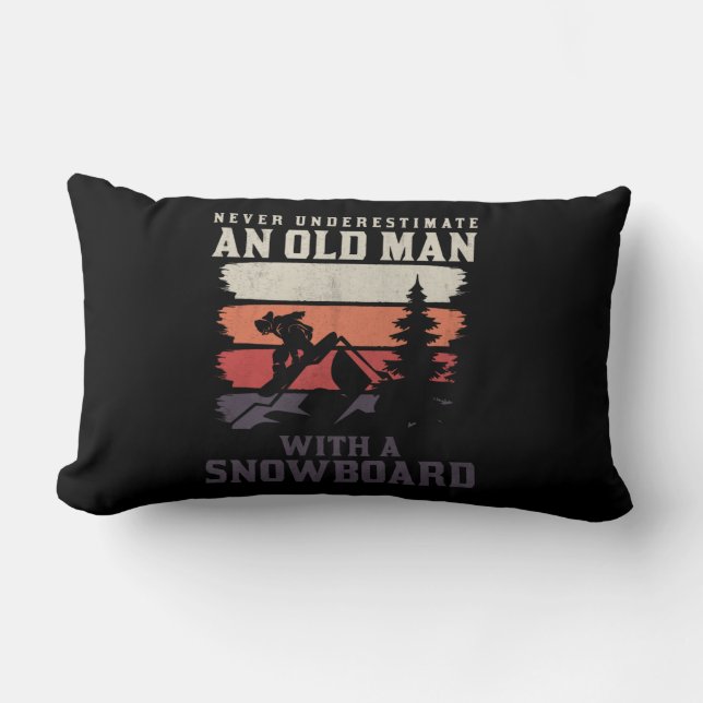 Einen alten Mann mit Snowboard nie unterschätzen Lendenkissen (Vorderseite)
