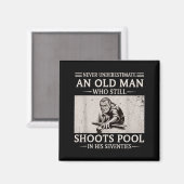 Einen alten Mann unterschätzen, der in den Siebzig Magnet (Vorderseite/Rückseite)