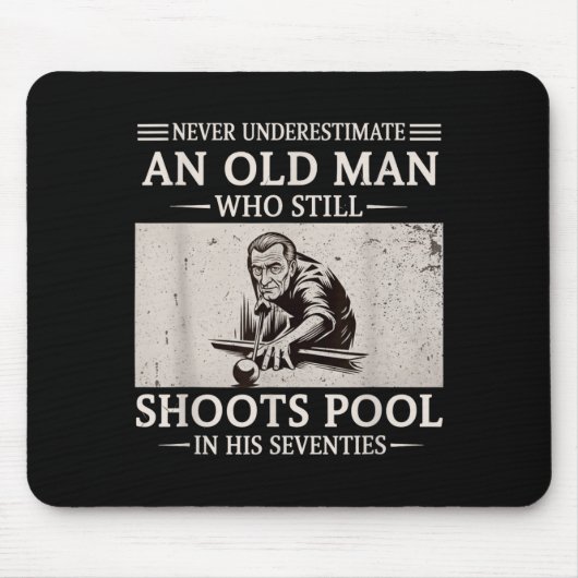 Einen alten Mann unterschätzen, der in den Siebzig Mousepad (Vorne)