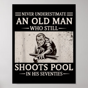 Einen alten Mann unterschätzen, der in den Siebzig Poster