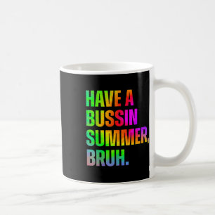 Einen Bussin Summer Bruh Teacher am letzten Tag vo Kaffeetasse