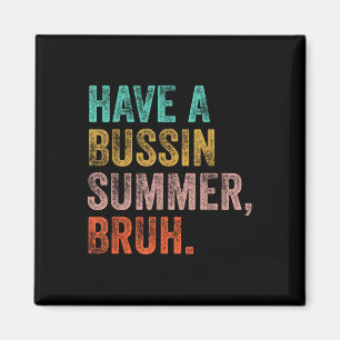Einen Bussin Summer Bruh Teacher am letzten Tag vo Magnet