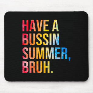 Einen Bussin Summer Bruh Teacher am letzten Tag vo Mousepad