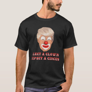 Einen Clown wählen, der einen Zirkus gegen Donald T-Shirt