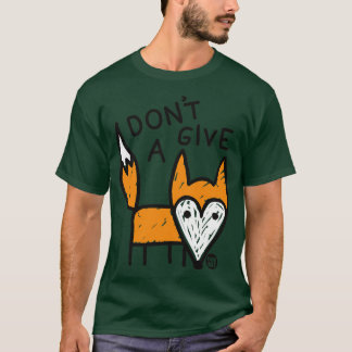EINEN FOX GEBEN T-Shirt